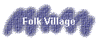 Folk Village