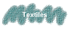 Textiles