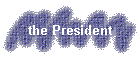 the President