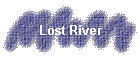 Lost River