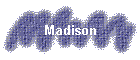 Madison