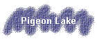 Pigeon Lake