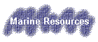 Marine Resources