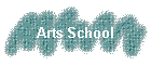 Arts School