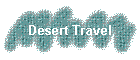 Desert Travel