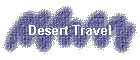 Desert Travel