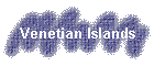 Venetian Islands