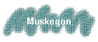 Muskegon