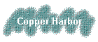 Copper Harbor