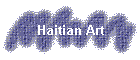 Haitian Art
