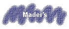 Mader's