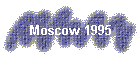 Moscow 1995