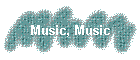 Music, Music