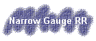 Narrow Gauge RR