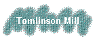 Tomlinson Mill