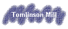 Tomlinson Mill