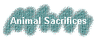 Animal Sacrifices