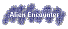 Alien Encounter