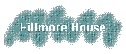 Fillmore House