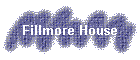 Fillmore House