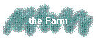 the Farm