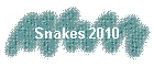Snakes 2010