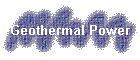 Geothermal Power