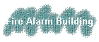 Fire Alarm Building