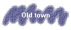 Old town