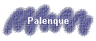 Palenque