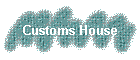 Customs House