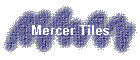 Mercer Tiles