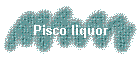 Pisco liquor