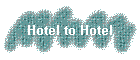 Hotel to Hotel
