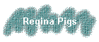 Regina Pigs