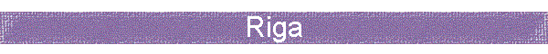 Riga