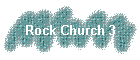 Rock Church 3