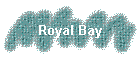 Royal Bay