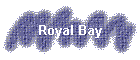 Royal Bay