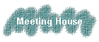 Meeting House