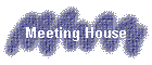 Meeting House