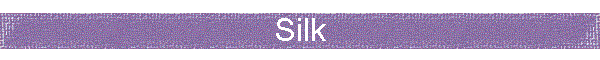 Silk