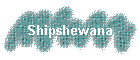 Shipshewana
