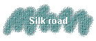 Silk road