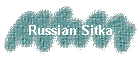Russian Sitka