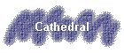 Cathedral