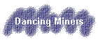 Dancing Miners