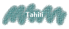 Tahiti