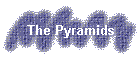 The Pyramids