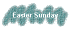 Easter Sunday